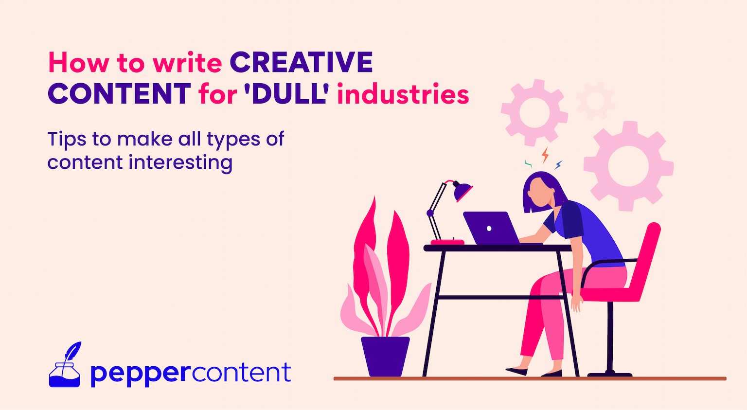Tips to Write Creative Content for 4 “Dull” Industries