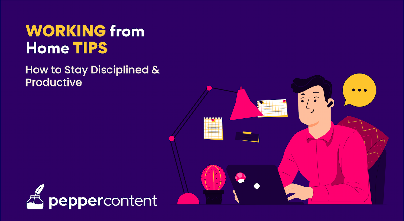 15 Tips to Stay Disciplined and Productive When Working From Home