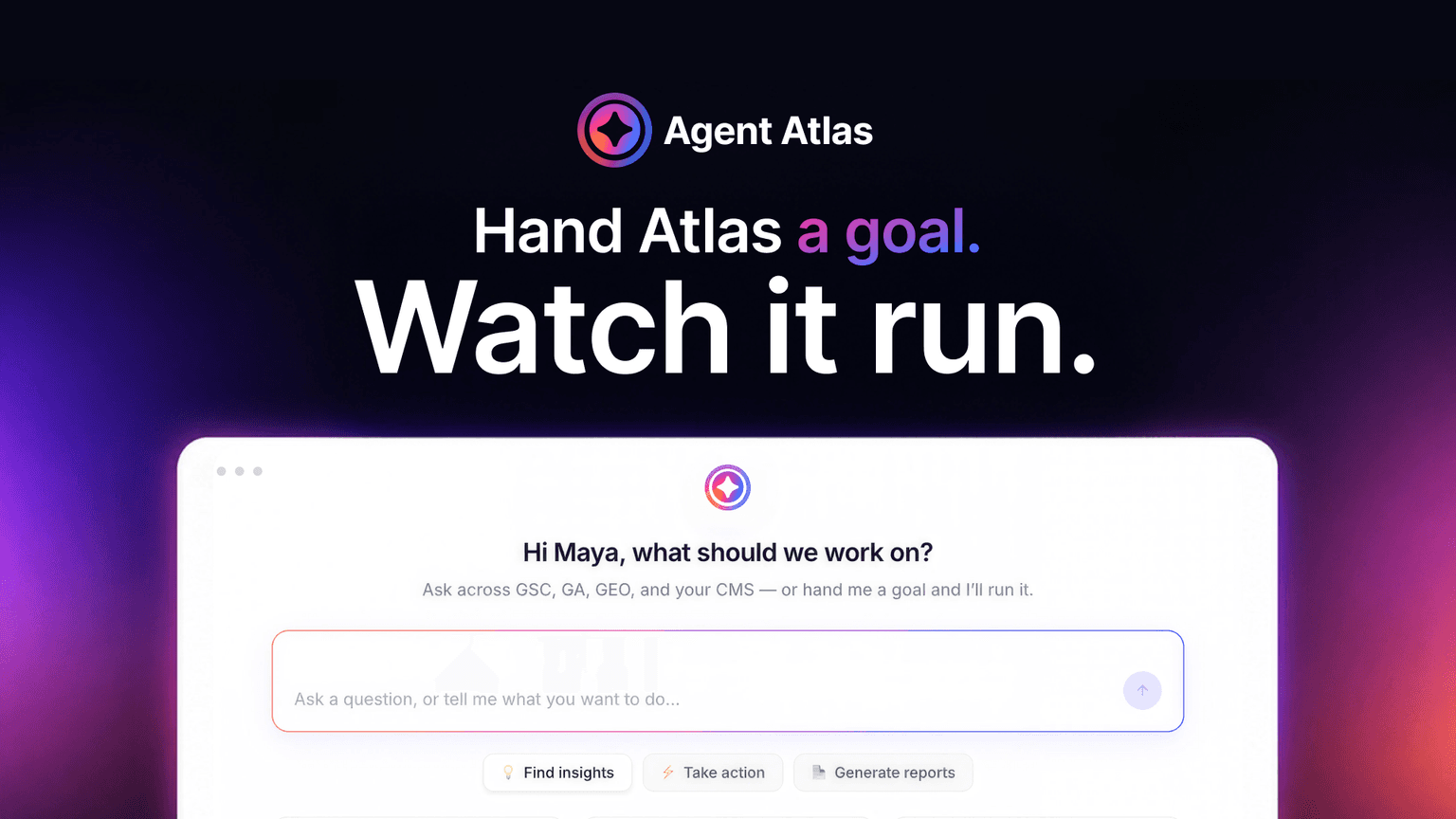 Agent Atlas: Ask One Question, Get the Work Done