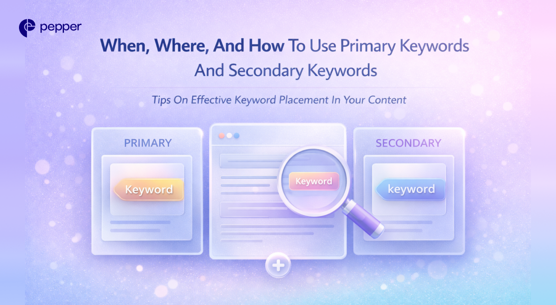 When, Where, And How To Use Primary Keywords And Secondary Keywords