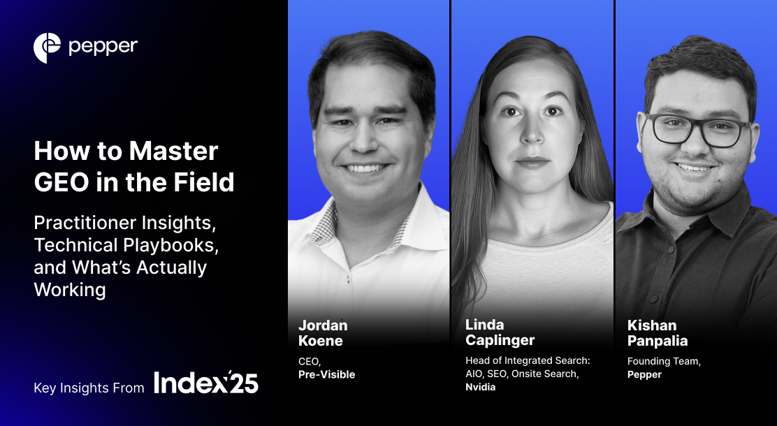 How to Master GEO in the Field - Practitioner Insights, Technical Playbooks, and What’s Actually Working