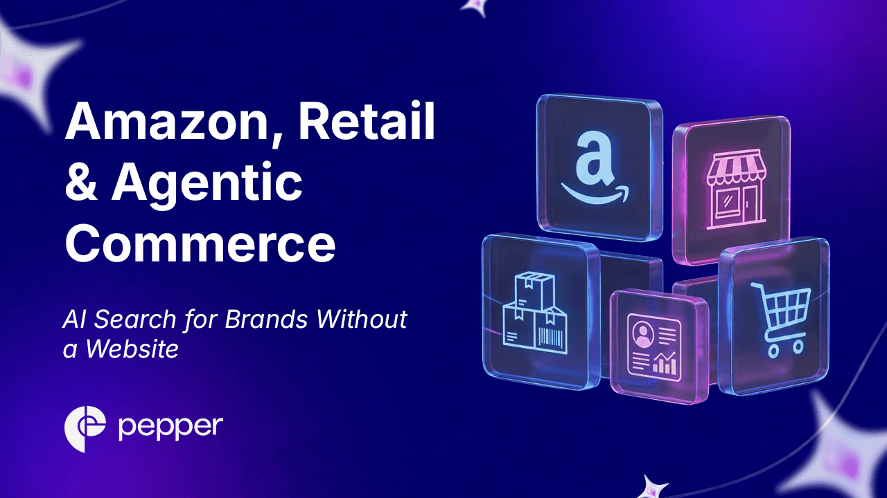 Amazon, Retail & Agentic Commerce: AI Search for Brands Without a Website