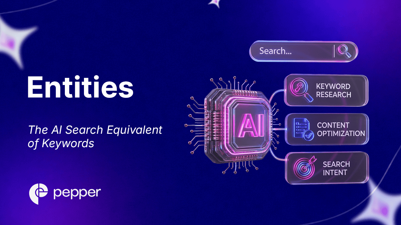 Entities: The AI Search Equivalent of Keywords