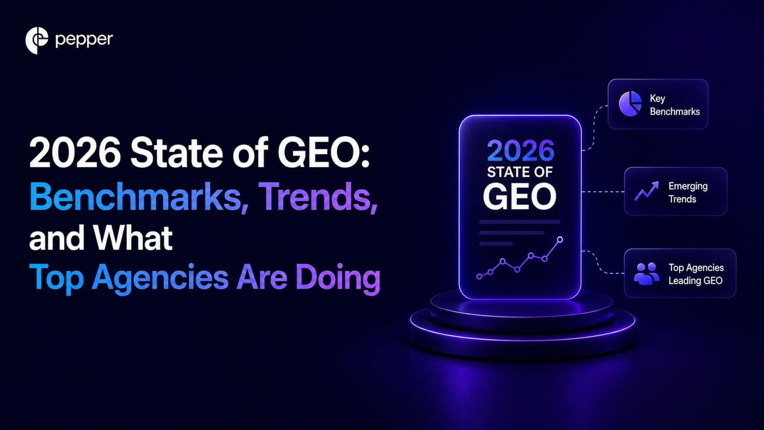 2026 State of GEO: Benchmarks, Trends, and What Top Agencies Are Doing