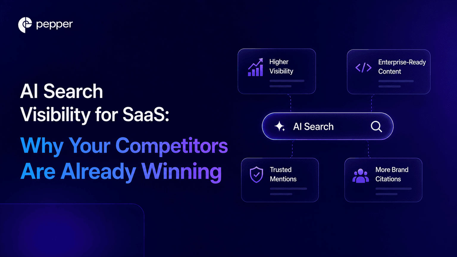 AI Search Visibility for SaaS: Why Your Competitors Are Already Winning