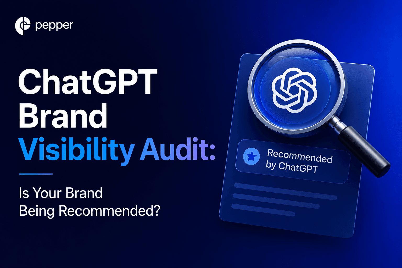 ChatGPT Brand Visibility Audit: Is Your Brand Being Recommended?